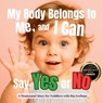 My Body Belongs to Me, and I Can Say Yes or No: A calm Montessori guide to private parts, body safety and early consent - Boonhouse Publishing - 9798278014829