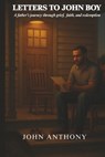 Letters to John Boy - John Anthony - 9798284947586