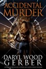 Accidental Murder - Daryl Wood Gerber - 9798285384243