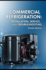 Commercial Refrigeration - Charles Nehme - 9798290414454