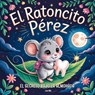 Blu, L: Ratoncito Pérez y el Secreto Bajo la Almohada - Leo Blu - 9798293555413