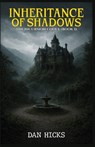 Inheritance of Shadows - Dan Hicks - 9798295487750