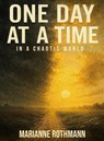 One Day at a Time - Marianne Rothmann - 9798295515217