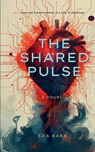 The Shared Pulse - Eda Kara - 9798295540653