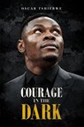 COURAGE IN THE DARK - Oscar Tshiebwe - 9798295549496