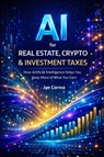 AI for Real Estate, Crypto & Investment Taxes - Joe Correa - 9798295586057