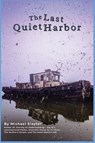 The Last Quiet Harbor - Michael Slayter - 9798295593086