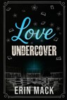 Love Undercover - Erin Mack - 9798295623127