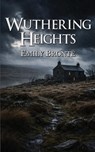 Wuthering Heights - Emily Brontë - 9798295634048