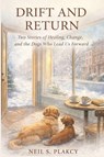 Drift and Return - Neil S. Plakcy - 9798295645785