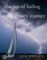 The Art of Sailing - Gene Johnson - 9798295660641