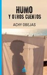 Humo y otros cuentos - Achy Obejas - 9798295741425