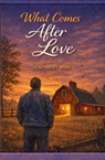 What Comes After Love - Scarlet Rose - 9798295840708