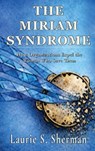 The Miriam Syndrome - Laurie S. Sherman - 9798295892318