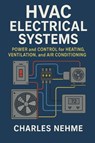 HVAC Electrical Systems - Charles Nehme - 9798298930475
