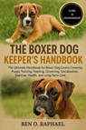 O. Raphael, B: BOXER DOG KEEPER'S HANDBOOK - Ben O. Raphael - 9798299442779
