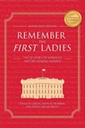 Remember the First Ladies - Diana B. Carlin ; Nancy Kegan Smith ; Anita B. McBride - 9798299710434