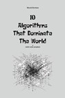 10 Algorithms That Dominate The World - Murat Durmus - 9798305576979
