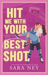 Hit Me With Your Best Shot: Houston Baddies Hockey - Sara Ney - 9798309542611