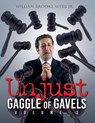 Unjust Gaggle of Gavels - William Brooke Webb Jr. - 9798318818004