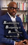 Bookkeeping, Budgeting & Business Taxes - James E. Wiley CPA MBA - 9798318819711