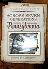 Across Seven Generations in Pennsylvania: A Cummins family history - Steven P. Cummins - 9798318820229