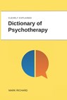 Dictionary of Psychotherapy: Technical Terms, Methods and Practical Applications - Mark Richard - 9798327888661