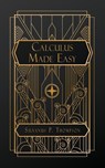 Calculus Made Easy - Silvanus P Thompson - 9798330202249