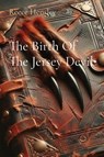 The Birth Of The Jersey Devil - Reece Hensley ; Doug Hensley - 9798330232185