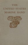 History Of The United States Marine Band - History Delivered - 9798330244027
