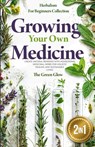 Growing Your Own Medicine - The Green Glow - 9798330321964