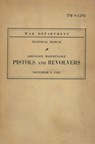 United States Army Ordnance Maintenance Manual On Pistols & Revolvers TM 9-1293 - History Delivered - 9798330396719