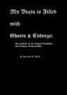 My Brain is Filled with Ghosts & Cyborgs - Marwah M Shebl - 9798330478521