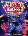 Who's the Teacher? - Charles St. Anthony - 9798330534104