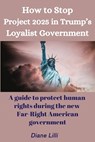 How to Stop Project 2025 - Lilli - 9798330561216