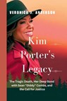 Kim Porter's Legacy - Veronica J Anderson - 9798330607969