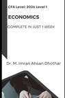 CFA level 1: Economics: Complete Economics in just one week - M. Imran Ahsan - 9798335207645
