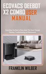 Ecovacs Deebot X2 Combo User Manual - Franklin Wilber - 9798335343374