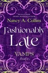 Fashionably Late - Nancy A. Collins - 9798337206394