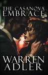 The Casanova Embrace - Warren Adler - 9798337212005