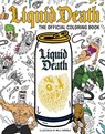 Liquid Death: The Official Coloring Book - Liquid Death - 9798337403731