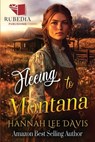 Fleeing to Montana: A Western Historical Romance Book - Hannah Lee Davis - 9798342672054