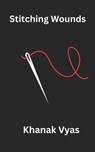 Stitching Wounds - Emma Clarke - 9798342685443