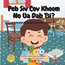 Peb Siv Cov Khoom No Ua Dab Tsi?: Ib phau ntawv qhia txog kev siv khoom - Lou Vang - 9798344647142