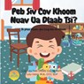 Peb Siv Cov Khoom Nuav Ua Dlaab Tsi: Ib phau ntawv qha txug kev siv khoom - Lou Vang - 9798345901403