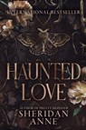 Haunted Love - Sheridan Anne - 9798347016389