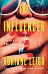 The Influencer - Adriane Leigh - 9798347016396