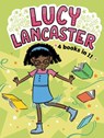Lucy Lancaster 4 Books in 1!: Lucy Lancaster Has a Secret; Lucy Lancaster and the Stormy Day; Lucy Lancaster Is Totally in Control; Lucy Lancaster in - Willow Coven - 9798347107056