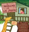 The El problema con las jirafas (The Trouble with Giraffes) - Lisa Mantchev - 9798347107803