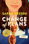 Dessen, S: Change of Plans - Sarah Dessen - 9798347108770
